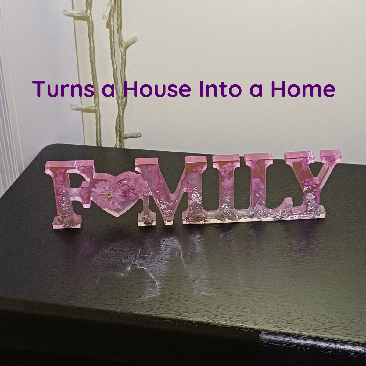 Floral resin word signs, Love Home Family, with preserved flowers, close-up detail
